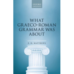 What Graeco-Roman Grammar Was About