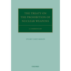 The Treaty on the Prohibition of Nuclear Weapons: A Commentary