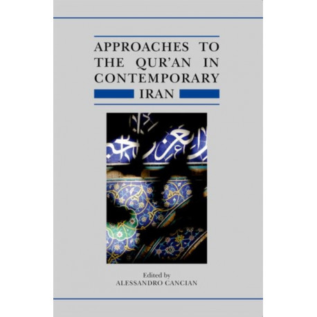 Approaches to the Qur'an in Contemporary Iran