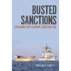 Busted Sanctions: Explaining Why Economic Sanctions Fail