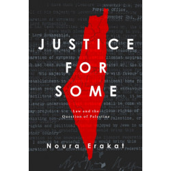 Justice for Some: Law and the Question of Palestine