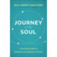 Journey of the Soul – A Practical Guide to Emotional and Spiritual Growth: A Practical Guide to Emotional and Spiritual Growth