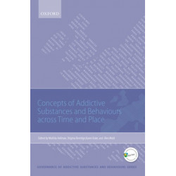 Concepts of Addictive Substances and Behaviours across Time and Place