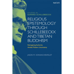 Religious Epistemology through Schillebeeckx and Tibetan Buddhism: Reimagining Authority Amidst Modern Uncertainty