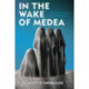 In the Wake of Medea: Neoclassical Theater and the Arts of Destruction