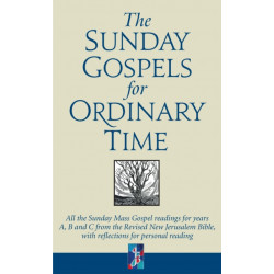 The Sunday Gospels for Ordinary Time: All the Sunday Mass Gospel readings for years A, B and C from the Revised New Jerusalem Bible, with reflections for personal reading