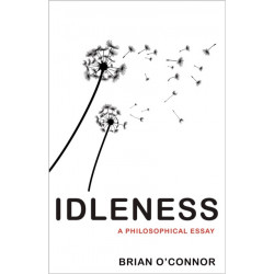 Idleness: A Philosophical Essay