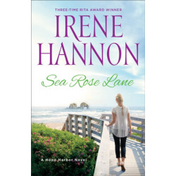 Sea Rose Lane – A Hope Harbor Novel: A Hope Harbor Novel