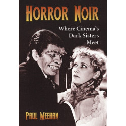 Horror Noir: Where Cinema's Dark Sisters Meet