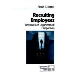 Recruiting Employees: Individual and Organizational Perspectives