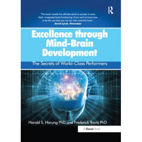 Excellence through Mind-Brain Development: The Secrets of World-Class Performers