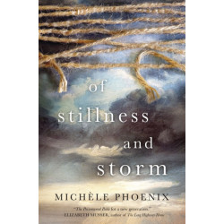 Of Stillness and Storm
