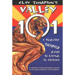 Valley 101: A Slightly Skewed Guide to Living in Arizona