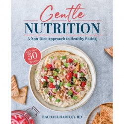 Gentle Nutrition: A Non-Diet Approach to Healthy Eating
