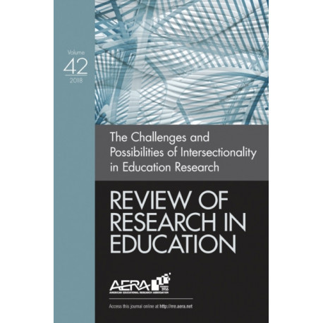 Review of Research in Education: The Challenges and Possibilities of Intersectionality in Education Research