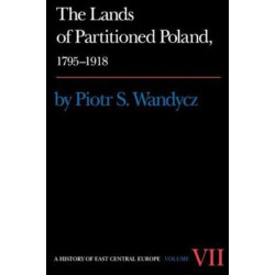 The Lands of Partitioned Poland, 1795-1918