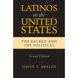 Latinos in the United States: The Sacred and the Political, Second Edition
