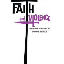Faith and Violence: Christian Teaching and Christian Practice