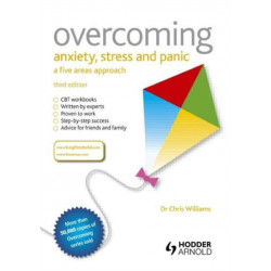 Overcoming Anxiety, Stress and Panic: A Five Areas Approach