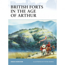 British Forts in the Age of Arthur