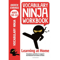 Vocabulary Ninja Workbook for Ages 10-11: Vocabulary activities to support catch-up and home learning