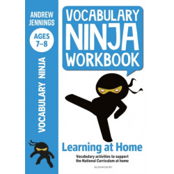 Vocabulary Ninja Workbook for Ages 7-8: Vocabulary activities to support catch-up and home learning