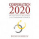 Corporation 2020: Transforming Business for Tomorrow's World