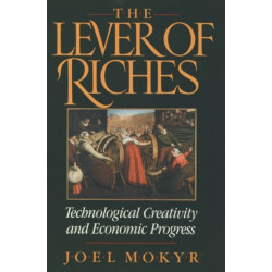 The Lever of Riches: Technological Creativity and Economic Progress