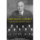 The Truman Court: Law and the Limits of Loyalty
