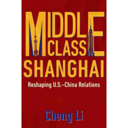 Middle Class Shanghai: Reshaping U.S.-China Engagement