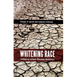 Whitening Race: Essays in social and cultural criticism