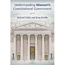Understanding Missouri's Constitutional Government