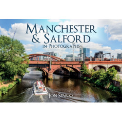 Manchester & Salford in Photographs