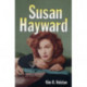 Susan Hayward: Her Films and Life