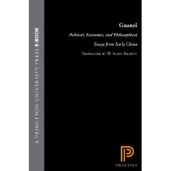 Guanzi: Political, Economic, and Philosophical Essays from Early China