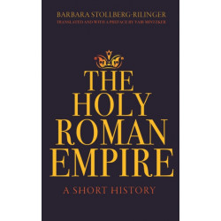 The Holy Roman Empire: A Short History