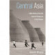 Central Asia: A New History from the Imperial Conquests to the Present