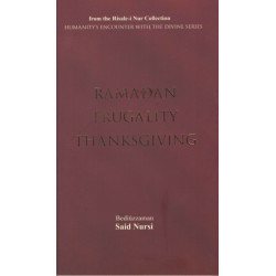 Ramadam, Frugality, Thanksgiving: From the Risale-i Nur Collection