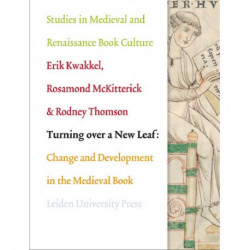 Turning Over a New Leaf: Change and Development in the Medieval Book