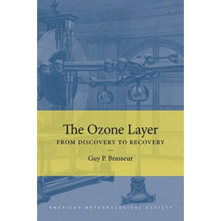 The Ozone Layer – From Discovery to Recovery