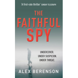 The Faithful Spy: Spy Thriller
