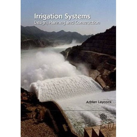 Irrigation Systems: Design, Planning and Construction