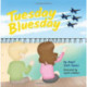 Tuesday Bluesday