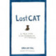 Lost Cat: A True Story of Love, Desperation, and GPS Technology