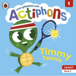 Actiphons Level 1 Book 3 Timmy Tennis: Learn phonics and get active with Actiphons!