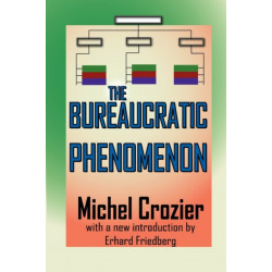 The Bureaucratic Phenomenon