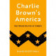 Charlie Brown's America: The Popular Politics of Peanuts