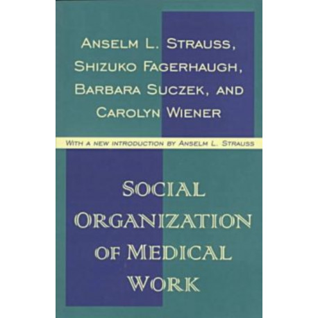 Social Organization of Medical Work