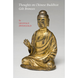 Thoughts on Chinese Buddhist Gilt Bronzes