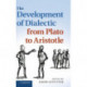 The Development of Dialectic from Plato to Aristotle